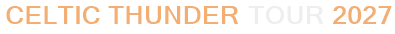Celtic Thunder Tour 2027